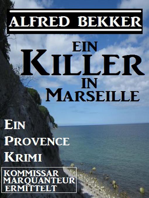 Title details for Kommissar Marquanteuer ermittelt by Alfred Bekker - Available